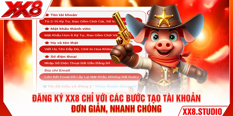 Đăng ký XX8 chỉ với các bước tạo tài khoản đơn giản, nhanh chóng
